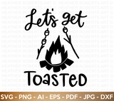 Let's Get Toasted SVG