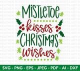 Mistletoe Kisses Christmas Wishes SVG