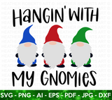 Hangin' With My Gnomies SVG and Sublimation