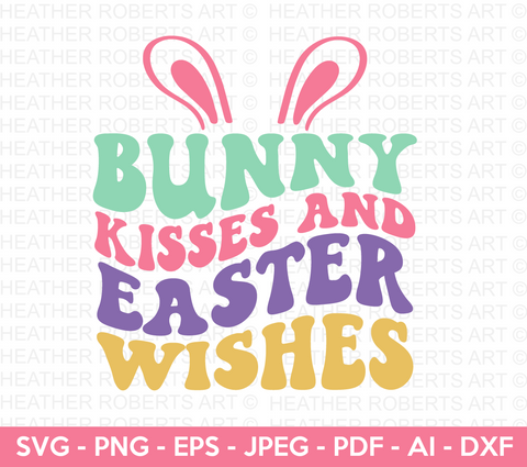 Bunny Kisses and Easter Wishes SVG