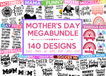 MOTHER'S DAY MEGA BUNDLE, 140 Designs