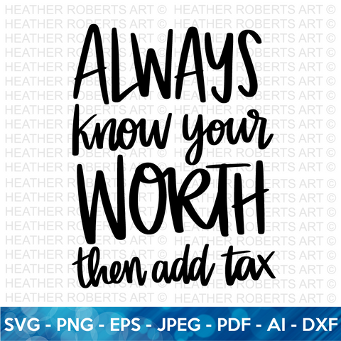Always Know Your Worth SVG