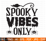 Spooky Vibes Only SVG