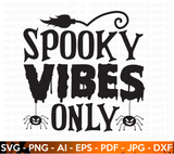 Spooky Vibes Only SVG