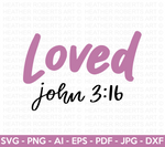 Loved SVG, John 3:16 SVG