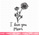 I Love You Mom SVG