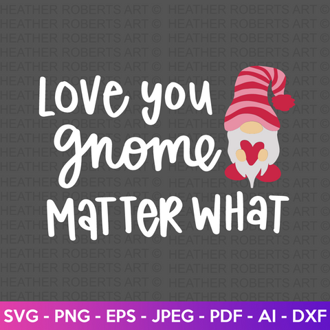 Love You Gnome Matter What SVG
