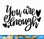 You Are Enough SVG