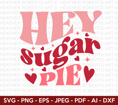 Hey Sugar Pie Retro Svg