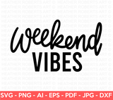 Weekend Vibes SVG