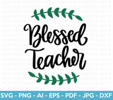 Blessed Teacher SVG