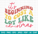 It Cost A Lot Like Christmas Retro SVG