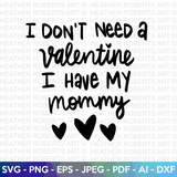 I Have my Mommy SVG