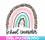 School Counselor Rainbow Sublimation