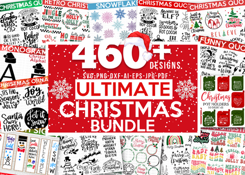 CHRISTMAS ULTIMATE BUNDLE, 460+ Designs