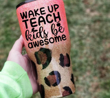 Wake Up Teach Kids Be Awesome SVG