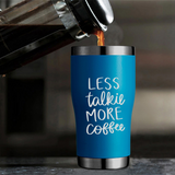 Less Talkie More Coffee SVG