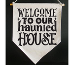 Welcome To Our Haunted House SVG