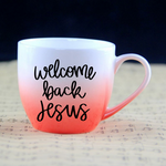 Welcome Back Jesus SVG