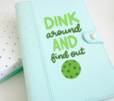 Dink Around and Find Out SVG