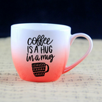 Coffee is a Hug in a Mug SVG