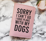 I Have Plans With My Dogs SVG