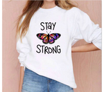 Stay Strong Tie Dye Sublimation