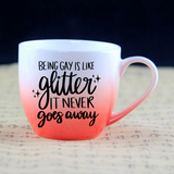 Being Gay is Like Glitter SVG