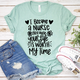Nurse - Your Life is Worth My Time SVG