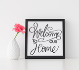 Welcome to our Home House Sign Svg