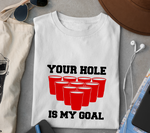 Beer Pong - Your Hole is My Goal Svg