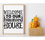 Welcome To Our Haunted House SVG