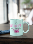 In October We Wear Pink Sublimation PNG