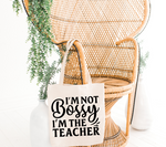 Im Not Bossy Im the Teacher SVG