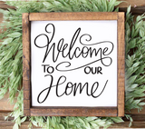 Welcome to our Home House Sign Svg