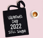 Valentine 2022 Still Single SVG