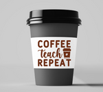 Coffee Teach Repeat SVG