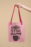 Coffee is a Hug in a Mug SVG