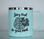 Stay Kind To Your Mind SVG