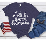 Let's Be Better Humans SVG