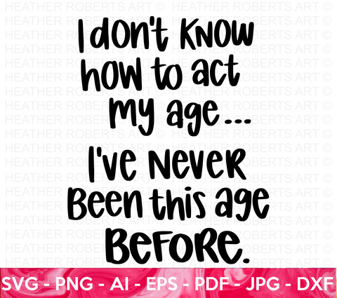 Act My Age SVG