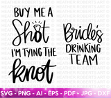 Buy Me a Shot SVG, Bride's Drinking Team SVG