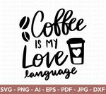 Coffee is My Love Language SVG