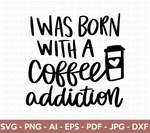 Coffee Addiction SVG