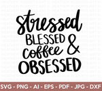 Coffee Obsessed SVG