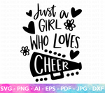 A Girl Who Loves Cheer SVG