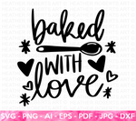 Custom Order for Amber, Baked with Love SVG