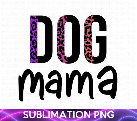 Dog Mama Sublimation PNG