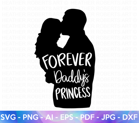 Forever Daddy's Princess SVG