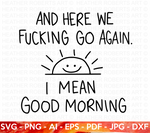 Funny Morning Sarcastic SVG